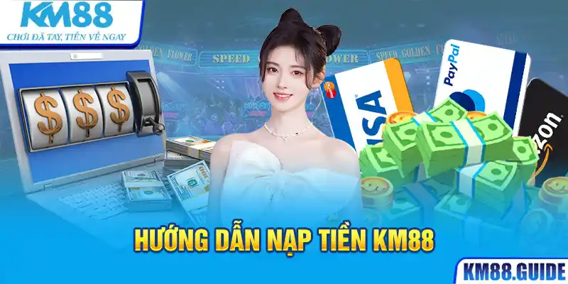 Hướng dẫn nạp tiền KM88