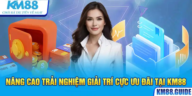 Nâng cao trải nghiệm giải trí với khoản vốn cực hời